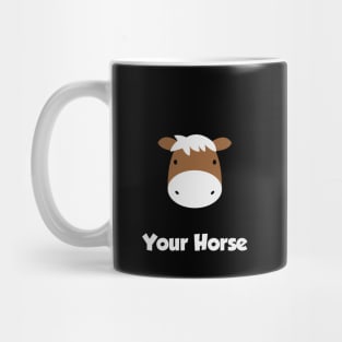 Your horse My horse (black) Mug